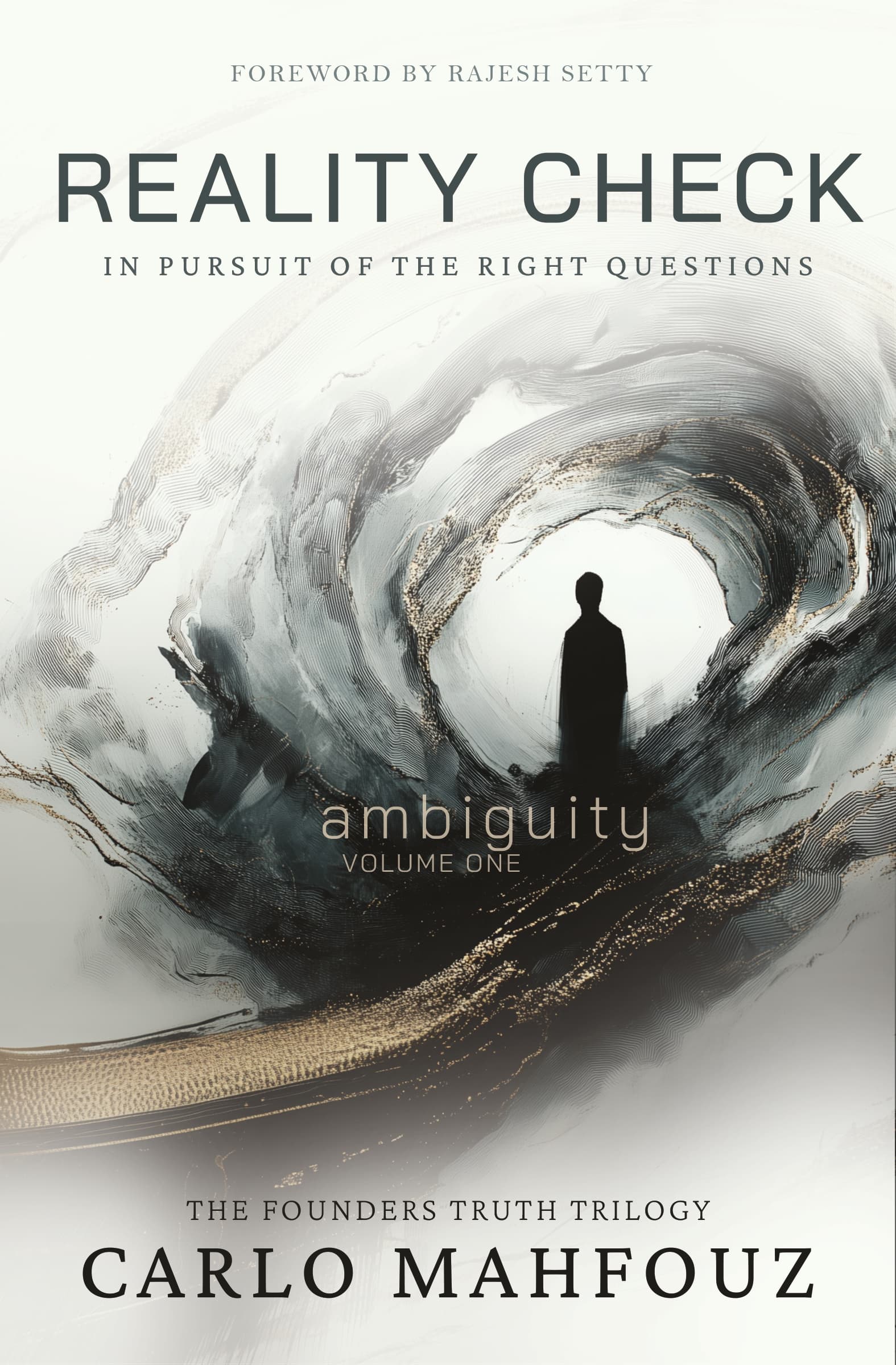 Reality Check: In Pursuit of the Right Questions, Volume I of The Founders Truth, book cover